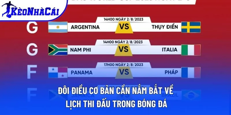 Đôi điều cơ bản cần nắm bắt về lịch thi đấu trong bóng đá