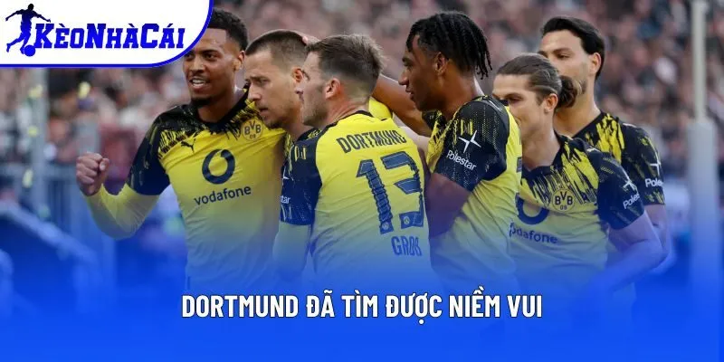 Dortmund đã tìm được niềm vui Dortmund đã tìm được niềm vui