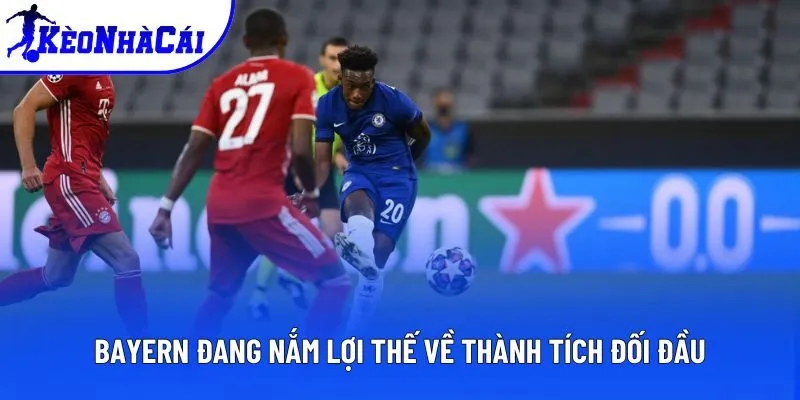 Bayern đang nắm lợi thế về thành tích đối đầu Bayern đang nắm lợi thế về thành tích đối đầu