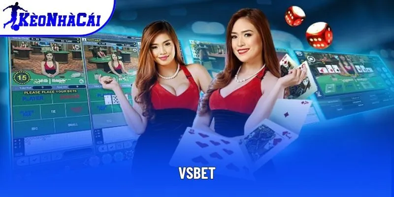 VSBET - Khám Phá Thế Giới Giải Trí Đỉnh Cao Của Sự Thú Vị